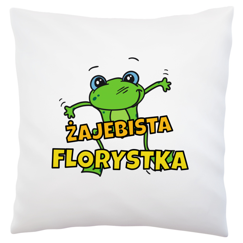 Żajebista florystka - Poduszka Biała