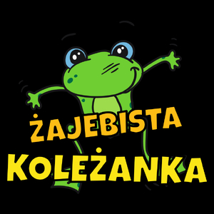 Żajebista koleżanka - Torba Na Zakupy Czarna