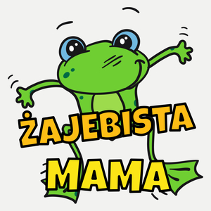 Żajebista mama - Damska Koszulka Biała