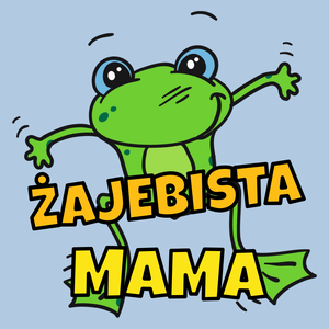 Żajebista mama - Damska Koszulka Błękitna