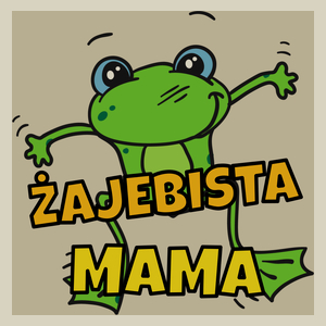 Żajebista mama - Torba Na Zakupy Natural