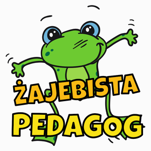Żajebista pedagog - Poduszka Biała