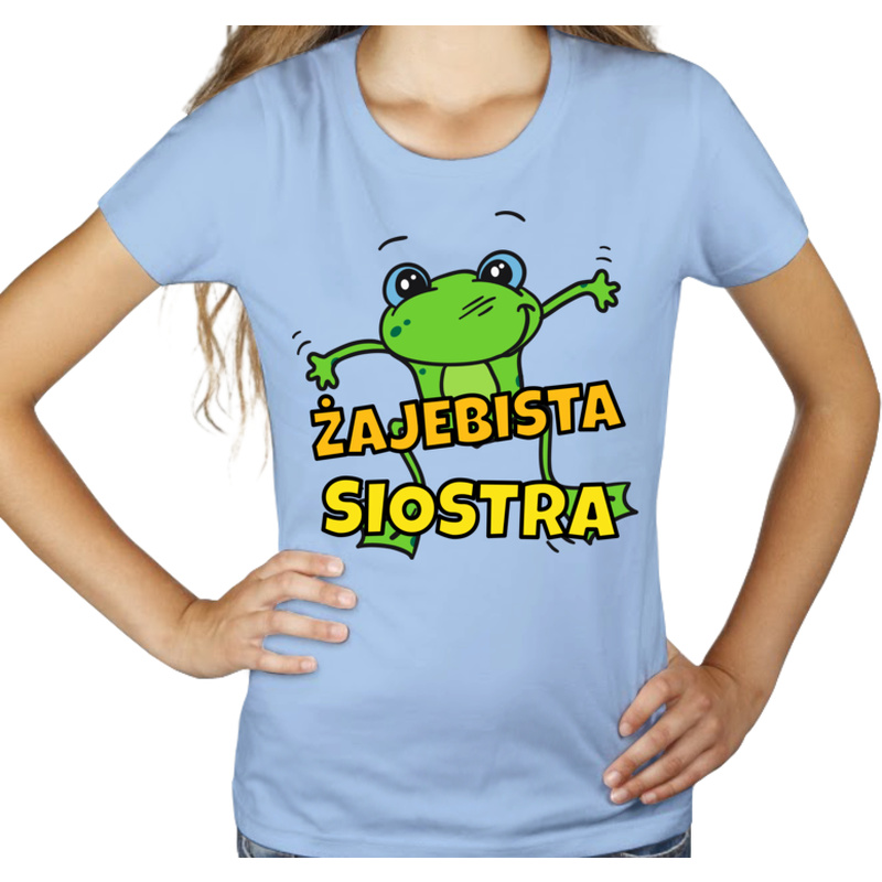 Żajebista siostra - Damska Koszulka Błękitna