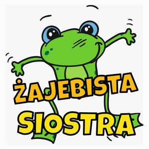 Żajebista siostra - Poduszka Biała