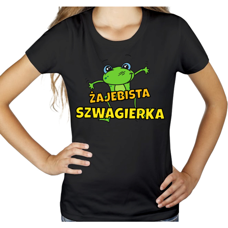 Żajebista szwagierka - Damska Koszulka Czarna