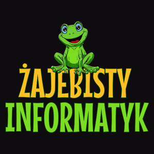 Żajebisty Informatyk - Męska Bluza Czarna