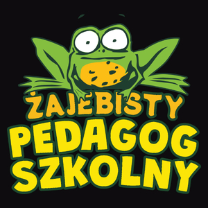 Żajebisty Pedagog Szkolny - Męska Koszulka Czarna