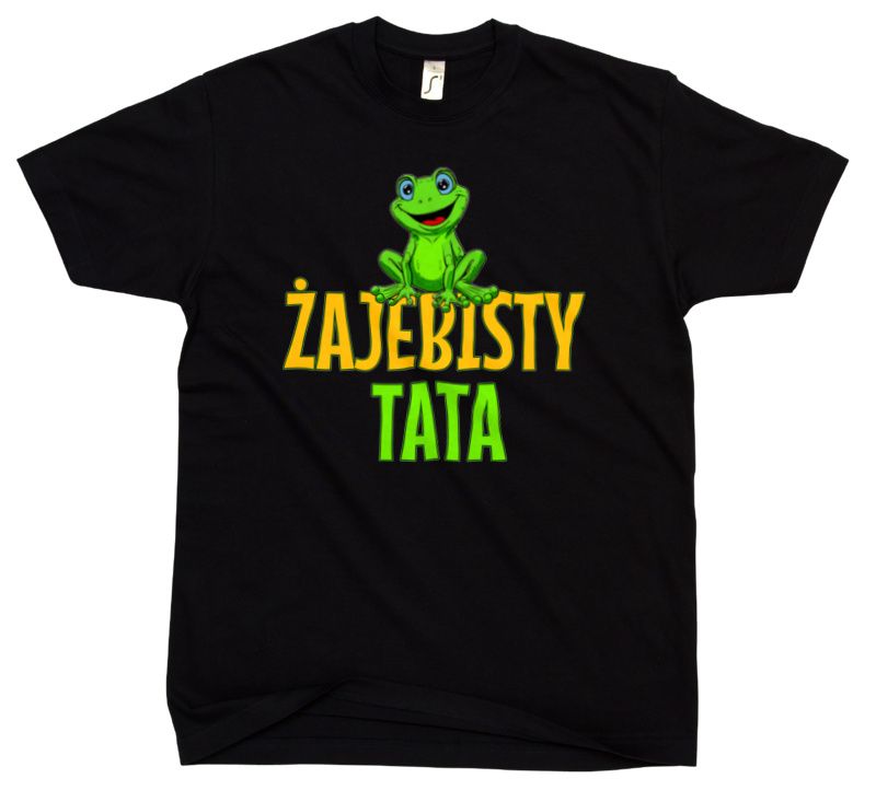 Żajebisty Tata - Męska Koszulka Czarna