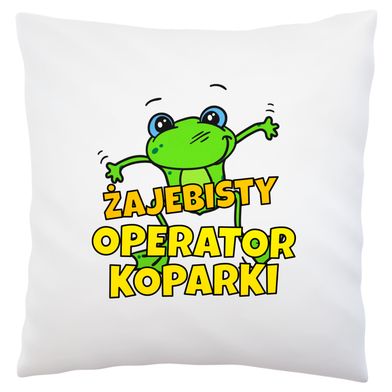 Żajebisty operator koparki - Poduszka Biała