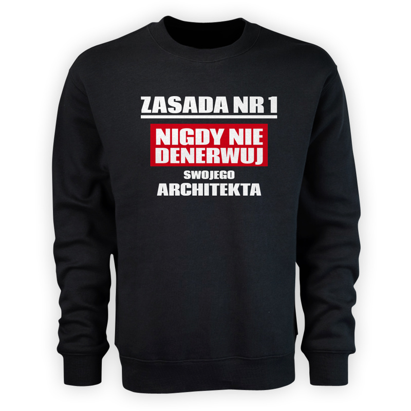 Zasada Nr 1 - Nigdy Nie Denerwuj Swojego Architekta - Męska Bluza Czarna