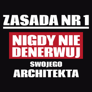 Zasada Nr 1 - Nigdy Nie Denerwuj Swojego Architekta - Męska Bluza Czarna