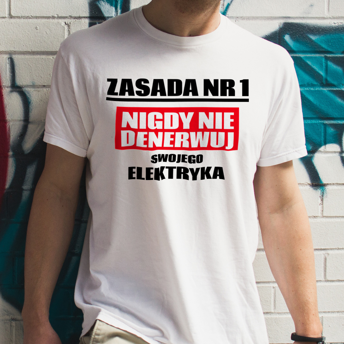 Zasada Nr 1 - Nigdy Nie Denerwuj Swojego Elektryka - Męska Koszulka Biała