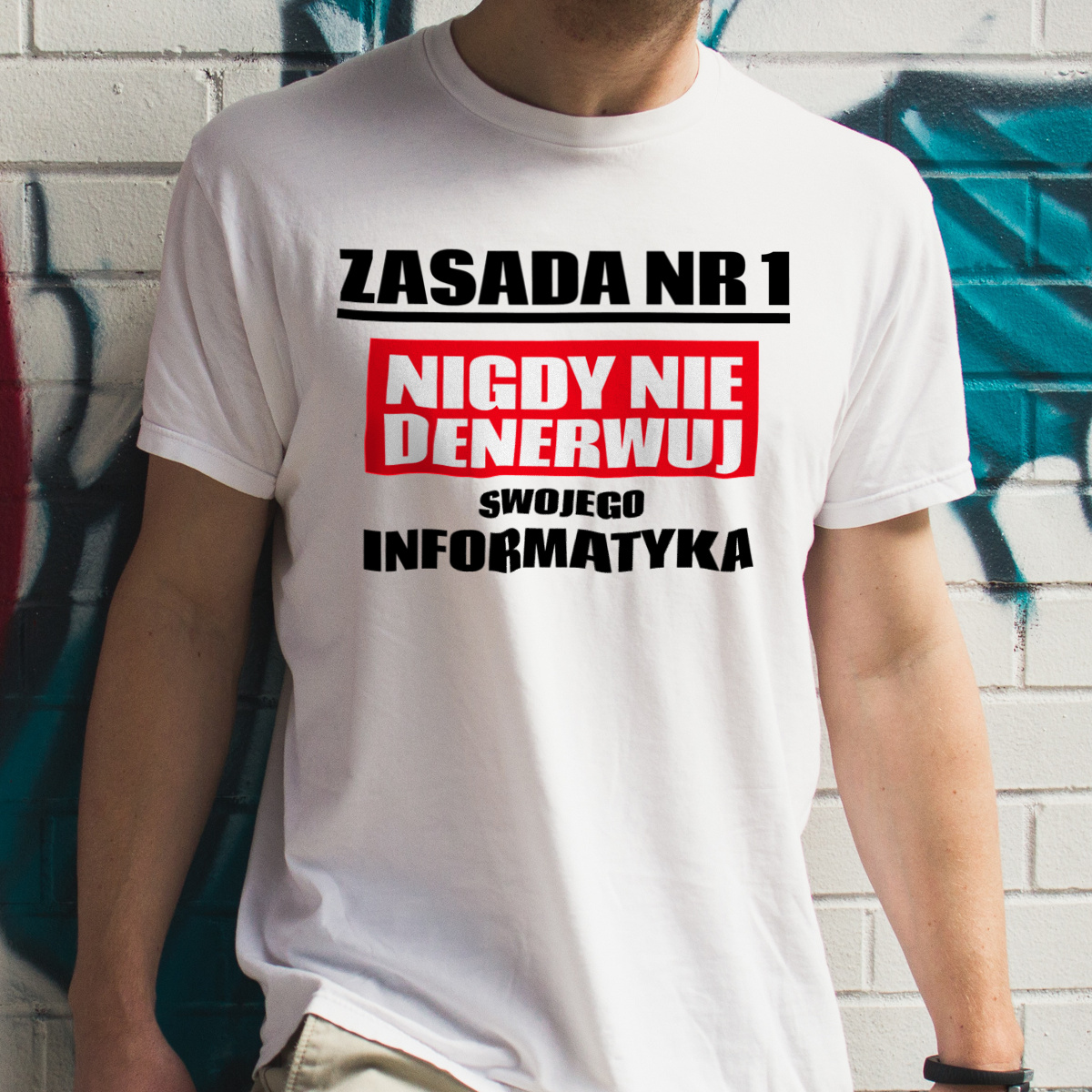 Zasada Nr 1 - Nigdy Nie Denerwuj Swojego Informatyka - Męska Koszulka Biała