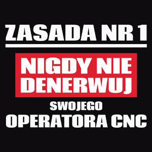 Zasada Nr 1 - Nigdy Nie Denerwuj Swojego Operatora Cnc - Męska Bluza z kapturem Czarna