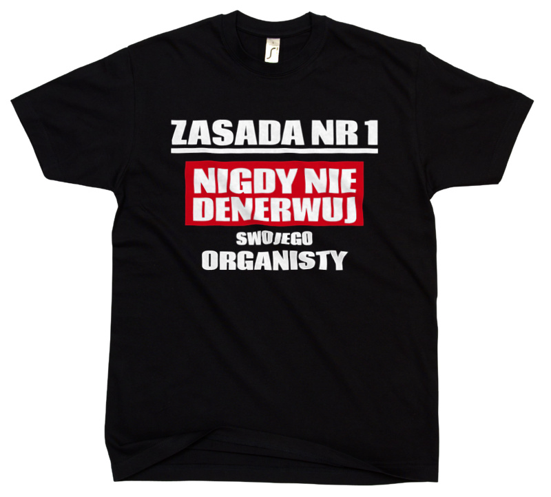 Zasada Nr 1 - Nigdy Nie Denerwuj Swojego Organisty - Męska Koszulka Czarna