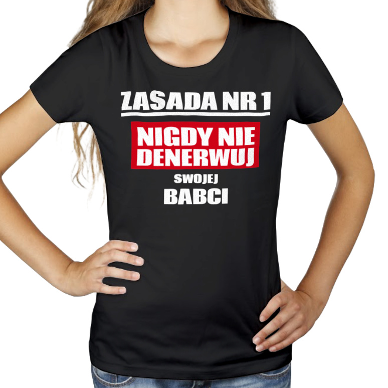 Zasada Nr 1 - Nigdy Nie Denerwuj Swojej Babci - Damska Koszulka Czarna