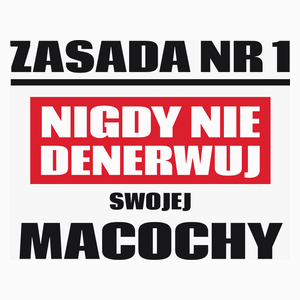 Zasada Nr 1 - Nigdy Nie Denerwuj Swojej Macochy - Poduszka Biała