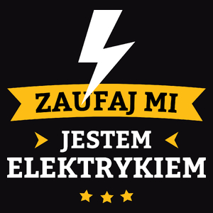 Zaufaj Mi Jestem Elektrykiem - Męska Koszulka Czarna