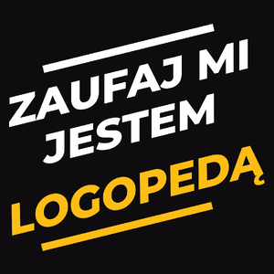 Zaufaj Mi Jestem Logopedą - Męska Koszulka Czarna