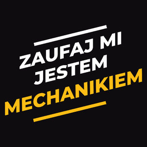 Zaufaj Mi Jestem Mechanikiem - Męska Koszulka Czarna