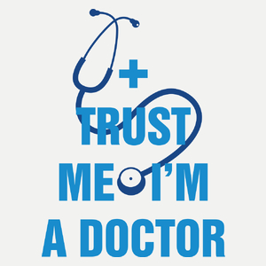 Zaufaj mi jestem lekarzem - Damska Koszulka Biała