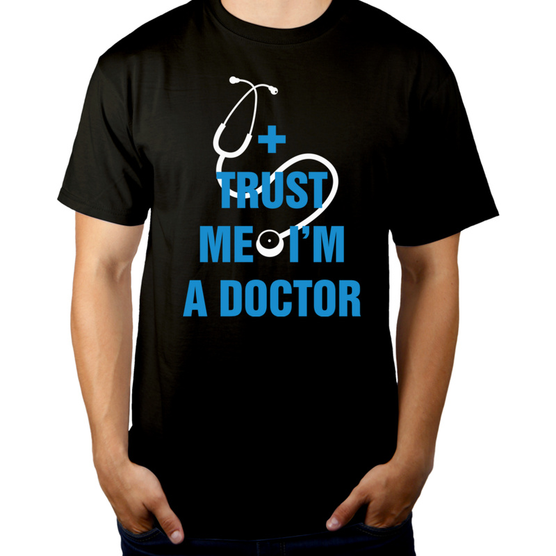 Zaufaj mi jestem lekarzem - Męska Koszulka Czarna