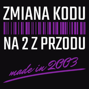 Zmiana Kodu Na 2 Z Przodu Urodziny 20 Lat 2003 - Męska Bluza Czarna