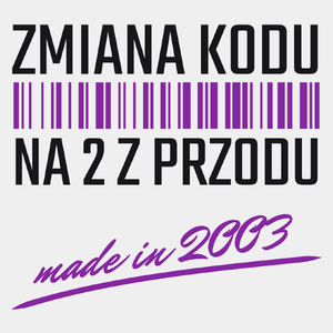 Zmiana Kodu Na 2 Z Przodu Urodziny 20 Lat 2003 - Męska Koszulka Biała