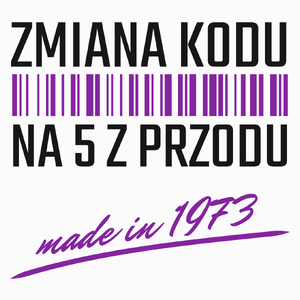 Zmiana Kodu Na 5 Z Przodu Urodziny 50 Lat 1973 - Poduszka Biała