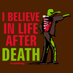 Zombie - I Believe In Life After Death - Damska Koszulka Czekoladowa