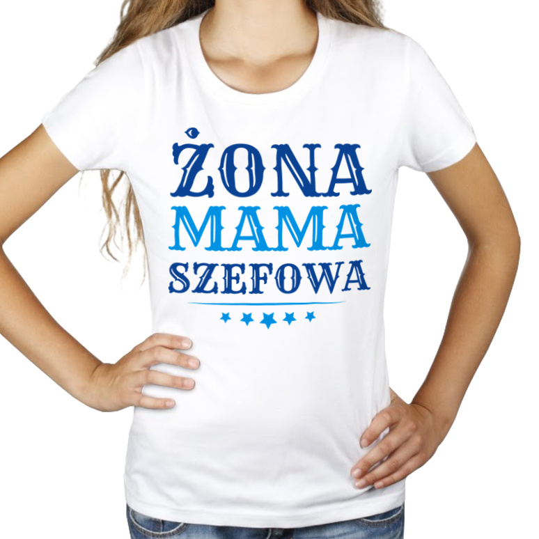 Żona Mama Szefowa - Damska Koszulka Biała