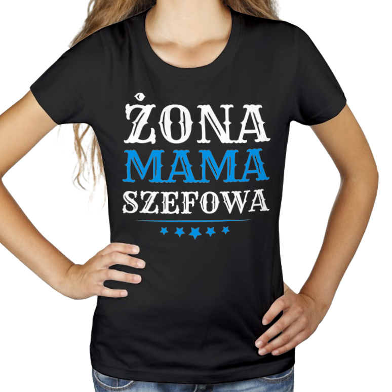Żona Mama Szefowa - Damska Koszulka Czarna
