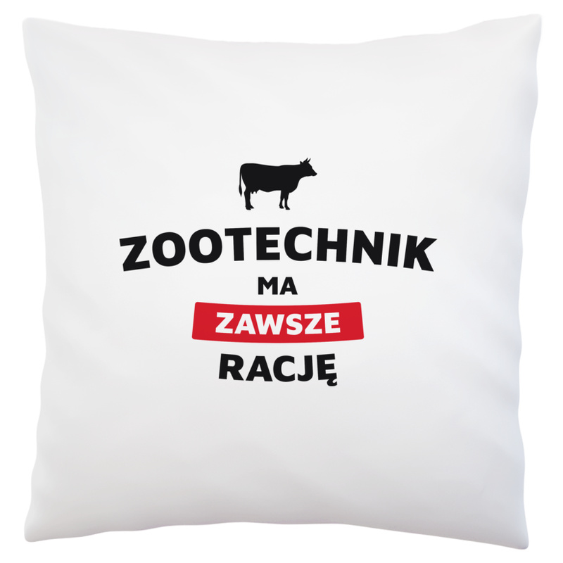 Zootechnik Ma Zawsze Rację - Poduszka Biała