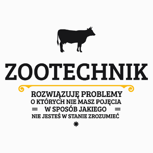 Zootechnik - Rozwiązuje Problemy O Których Nie Masz Pojęcia - Poduszka Biała