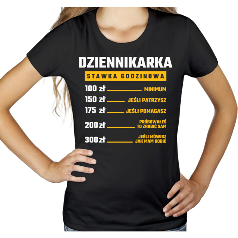stawka godzinowa dziennikarka - Damska Koszulka Czarna