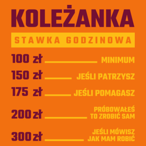 stawka godzinowa koleżanka - Damska Koszulka Pomarańczowa