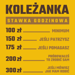 stawka godzinowa koleżanka - Damska Koszulka Żółta