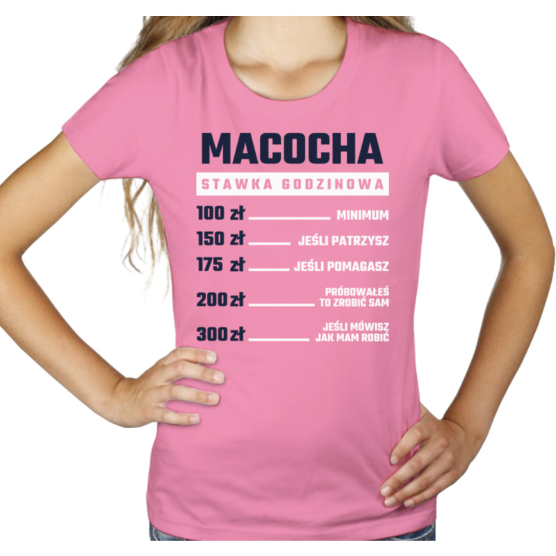 stawka godzinowa macocha - Damska Koszulka Różowa