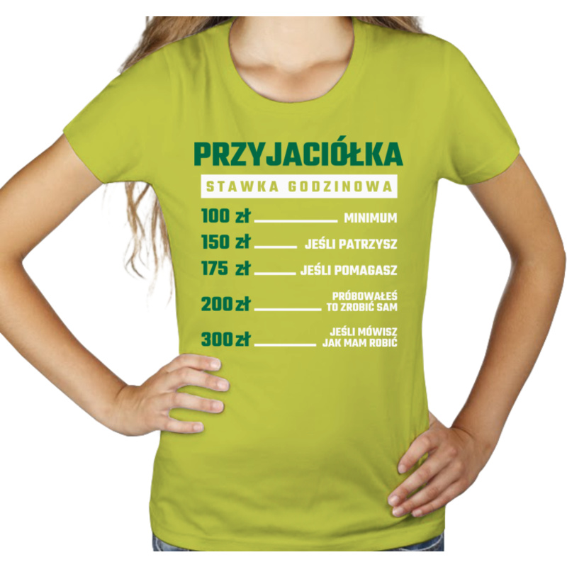 stawka godzinowa przyjaciółka - Damska Koszulka Jasno Zielona