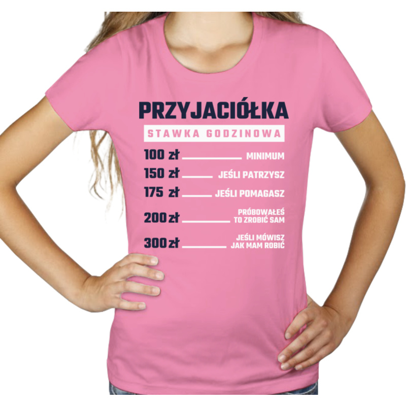 stawka godzinowa przyjaciółka - Damska Koszulka Różowa