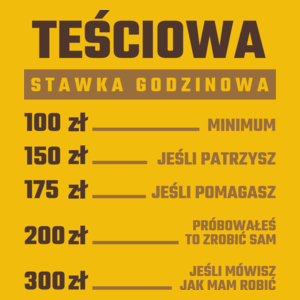 stawka godzinowa teściowa - Damska Koszulka Żółta